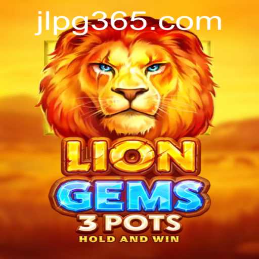 Exploring the Thrills of LionGems3pots: The Ultimate Gaming Experience